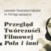 15. Przegląd Twórczości Filmowej POLA I INNI