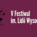 V&nbsp;Festiwal im.&nbsp;Lidii Wysockiej w&nbsp;Centrum Kultury